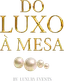 Do Luxo à Mesa, by Luxury Events