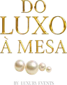 Do Luxo à Mesa